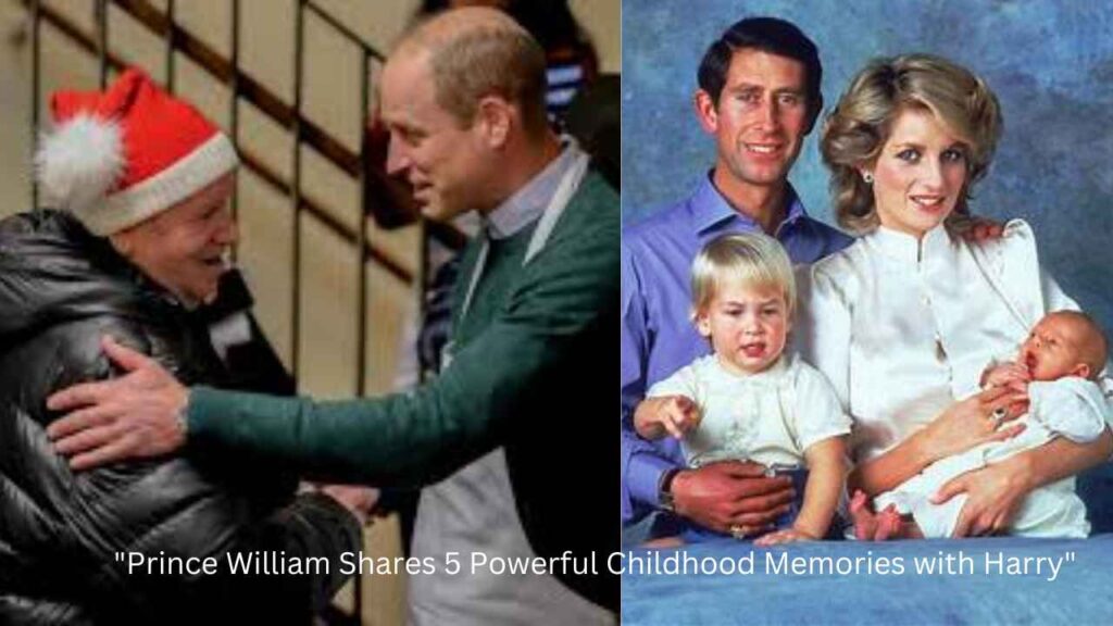 "Prince William Reveals 5 Powerful Childhood Memories with Harry"