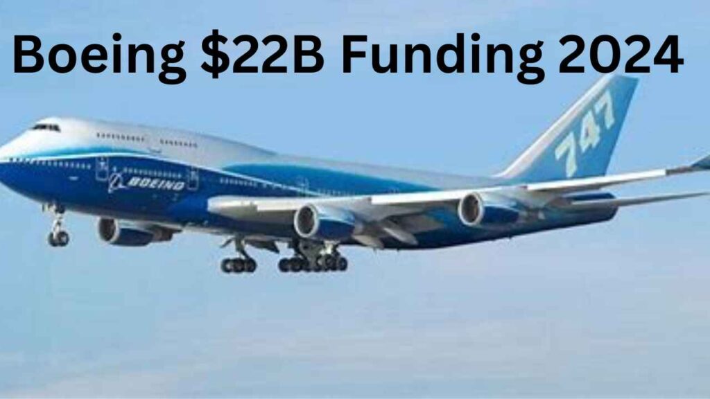 Massive Boeing Funding 2024: $22B Investment to Shape Future!