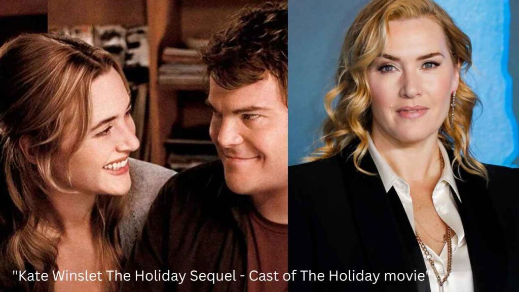 "Kate Winslet The Holiday Sequel - Cast of The Holiday movie"