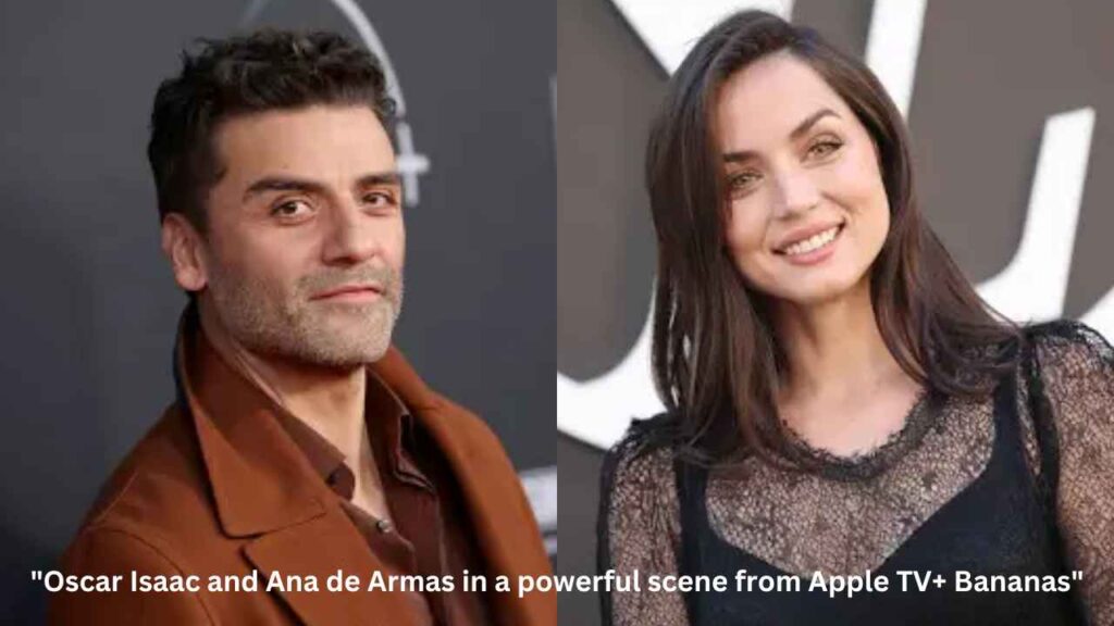 "Oscar Isaac Ana de Armas Apple TV+ Bananas: 5 Must-Watch Exciting Reasons"